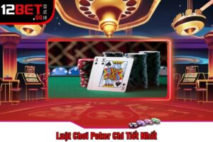 Luật Chơi Poker Chi Tiết Nhất